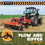 Plow and Rippers on the Farm