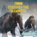 Discover the Mammoth