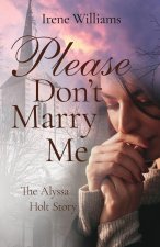 Please Don't Marry Me