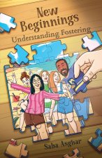 New Beginnings Understanding Fostering