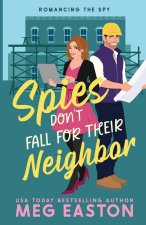 Spies Don't Fall for Their Neighbor