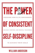 The Power of Consistent Self-Discipline