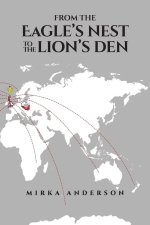 From the Eagle's Nest to the Lion's Den