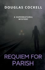 Requiem For Parish