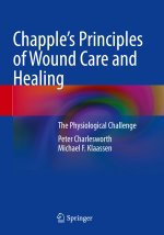 Chapple's Principles of Wound Care and Healing