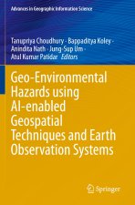 Geo-Environmental Hazards using AI-enabled Geospatial Techniques and Earth Observation Systems