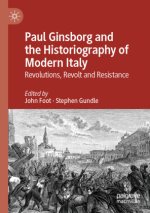 Paul Ginsborg and the Historiography of Modern Italy