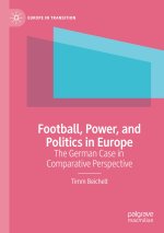 Football, Power, and Politics in Europe