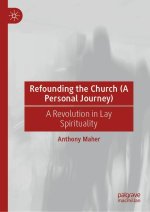 Refounding the Church (A Personal Journey)