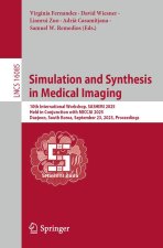 Simulation and Synthesis in Medical Imaging
