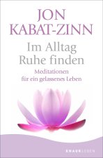 Im Alltag Ruhe finden