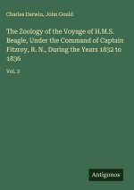 The Zoology of the Voyage of H.M.S. Beagle, Under the Command of Captain Fitzroy, R. N., During the Years 1832 to 1836
