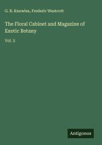 The Floral Cabinet and Magazine of Exotic Botany