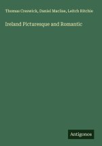 Ireland Picturesque and Romantic