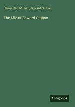 The Life of Edward Gibbon