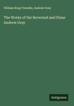 The Works of the Reverend and Pious Andrew Gray