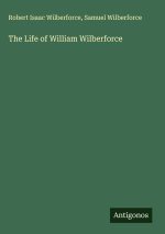 The Life of William Wilberforce