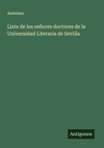 Lista de los señores doctores de la Universidad Literaria de Sevilla