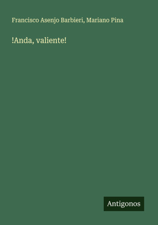 !Anda, valiente!