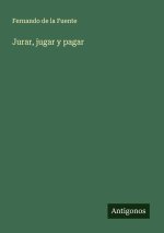Jurar, jugar y pagar