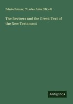 The Revisers and the Greek Text of the New Testament
