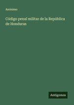Código penal militar de la República de Honduras