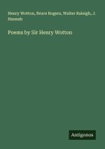 Poems by Sir Henry Wotton