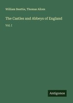 The Castles and Abbeys of England