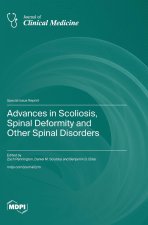 Advances in Scoliosis, Spinal Deformity and Other Spinal Disorders