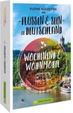 Kleine Auszeiten an Flüssen & Seen in Deutschland