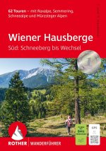 Wiener Hausberge - Süd: Schneeberg bis Wechsel, Rother Wanderführer