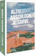 Alzheimer. Arschloch. Algarve.