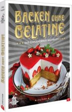 Das Zungenzirkus-Backbuch: Backen ohne Gelatine