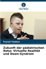 Zukunft der pädiatrischen Reha: Virtuelle Realität und Down-Syndrom