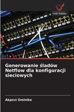 Generowanie ¿ladów Netflow dla konfiguracji sieciowych