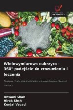 Wielowymiarowa cukrzyca - 360° podej¿cie do zrozumienia i leczenia