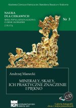 Minerały, skały, ich praktyczne znaczenie i piękno