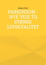 Parkinson - nye veje til større livskvalitet