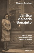 antica dolceria Bonajuto. Storia della cioccolateria più antica di Sicilia