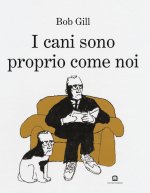 cani sono proprio come noi