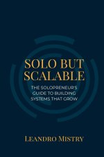 Solo But Scalable
