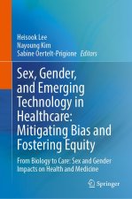 Sex, Gender, and Emerging Technology in Healthcare: Mitigating Bias and Fostering Equity