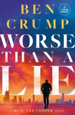 Worse Than a Lie
