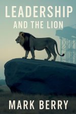 Leadership and the Lion