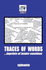 TRACES OF WORDS ...imprints of tender emotions