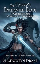 The Gypsy's Enchanted Blade
