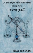 A Strange Place in Time, Book Five