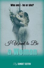 I Want to Be a Woman