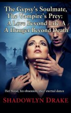 The Gypsy's Soulmate, The Vampire's Prey