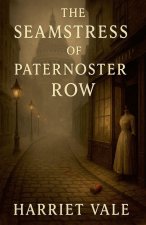 The Seamstress of Paternoster Row